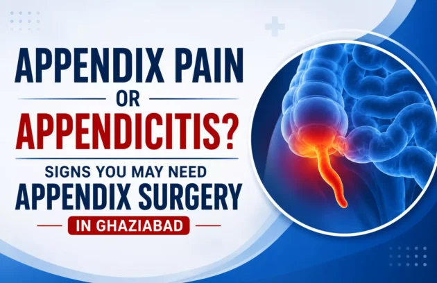 Appendix Surgery in Ghaziabad